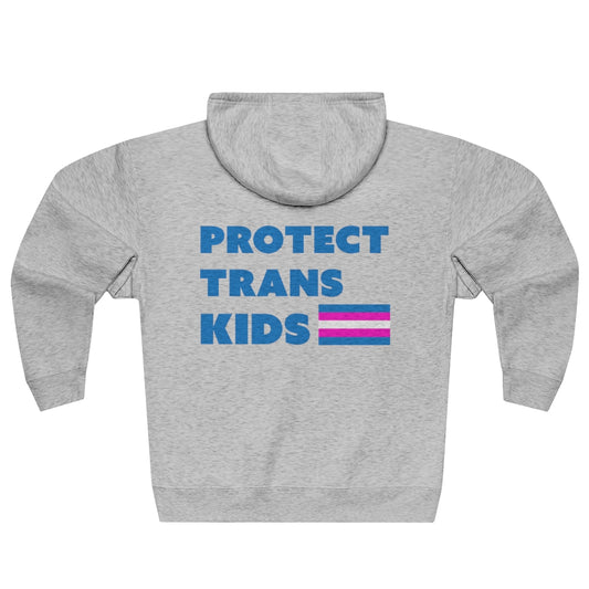 "Protect Trans Kids" Unisex Premium Full Zip Hoodie
